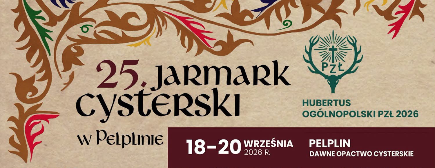 Jarmark Cysterski, przeżywany w szczególnym czasie 750-lecia dziedzictwa cystersów w Pelplinie.
